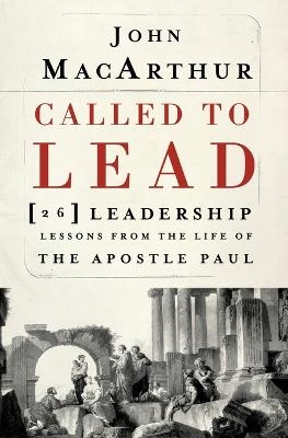 Called to Lead - John F. MacArthur