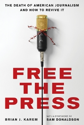 Free the Press - Brian J. Karem