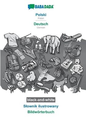 BABADADA black-and-white, Polski - Deutsch, SÂ¿ownik ilustrowany - BildwÃ¶rterbuch -  Babadada GmbH