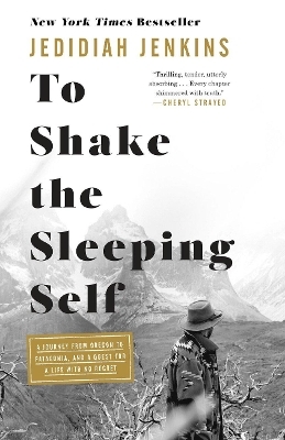 To Shake the Sleeping Self - Jedidiah Jenkins