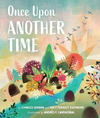 Once Upon Another Time - Matt Forrest Esenwine, Charles Ghigna