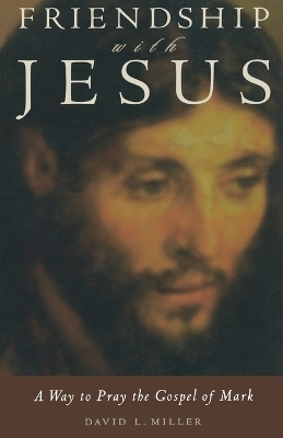 Friendship with Jesus - David L. Miller