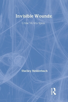 Invisible Wounds - Shelley Neiderbach, Susan Iwansowski