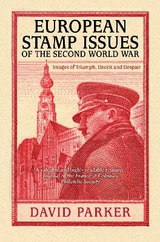 European Stamp Issues of the Second World War - Parker, Dr David