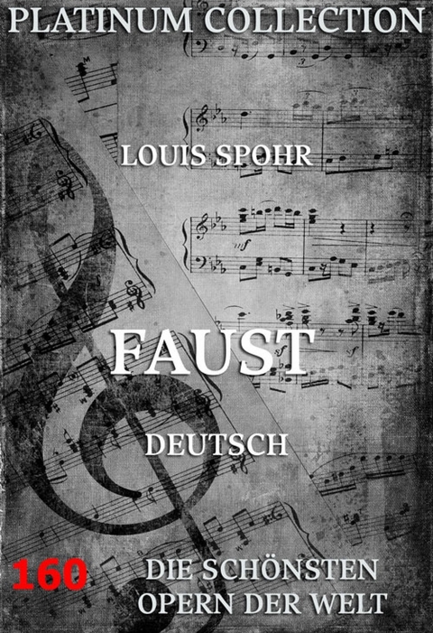 Faust - Louis Spohr, Josef Karl Bernard