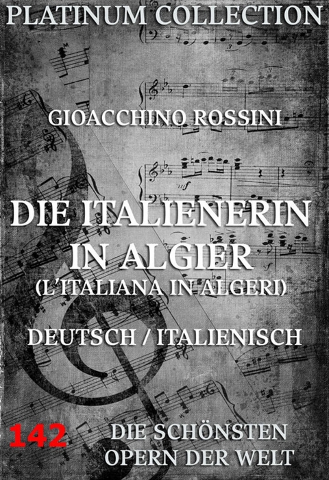 Die Italienerin in Algier - Gioacchino Rossini, Giuseppe Maria Foppa