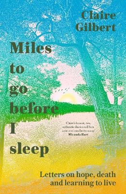 Miles To Go Before I Sleep - Claire Gilbert