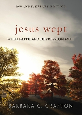 Jesus Wept - Barbara C. Crafton