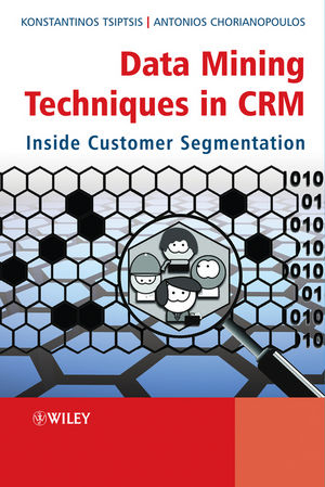 Data Mining Techniques in CRM - Konstantinos Tsiptsis, Antonios Chorianopoulos