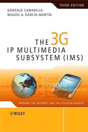 The 3G IP Multimedia Subsystem (IMS) - Gonzalo Camarillo, Miguel-Angel García-Martín