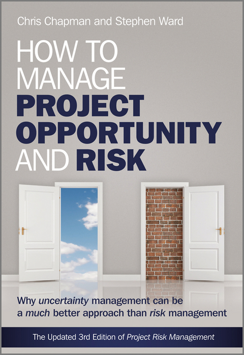 How to Manage Project Opportunity and Risk - Stephen Ward, Chris Chapman