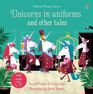 Unicorns in uniforms and other tales with CD - Lesley Sims, Russell Punter