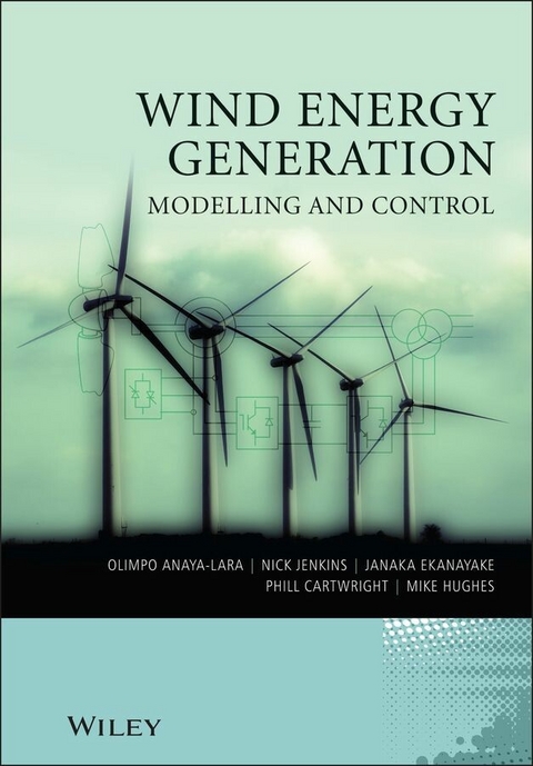 Wind Energy Generation - Olimpo Anaya-Lara, Nick Jenkins, Janaka B. Ekanayake, Phill Cartwright, Michael Hughes