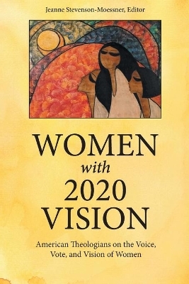 Women with 2020 Vision - Stevenson-Moessner Jeanne