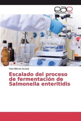 Escalado del proceso de fermentación de Salmonella enteritidis - Yoel Alfonso Acosta