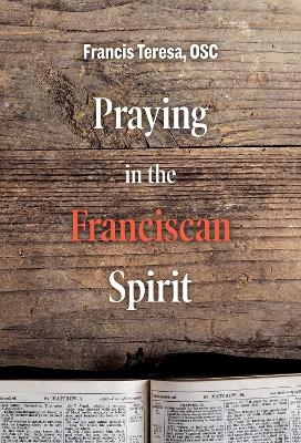 Praying in the Franciscan Spirit - Sister Frances Teresa