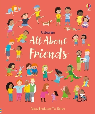 All About Friends - Felicity Brooks