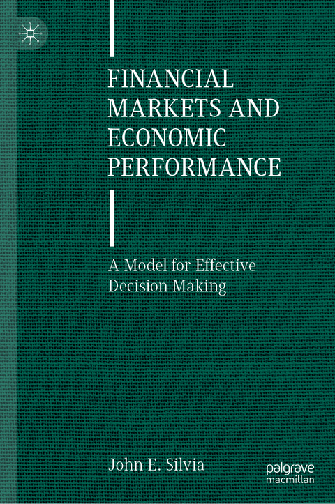 Financial Markets and Economic Performance - John E. Silvia