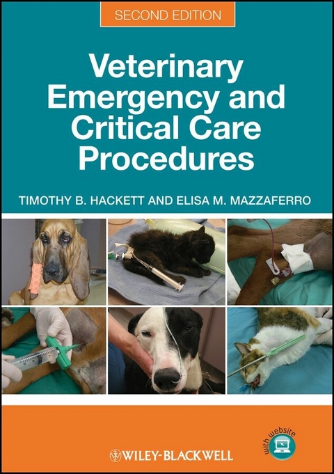 Veterinary Emergency and Critical Care Procedures - Timothy B. Hackett, Elisa M. Mazzaferro