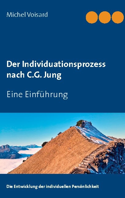 Der Individuationsprozess nach C.G. Jung - Michel Voisard