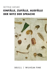 Einfälle, Zufälle, Ausfälle – Der Witz der Sprache - Bettine Menke