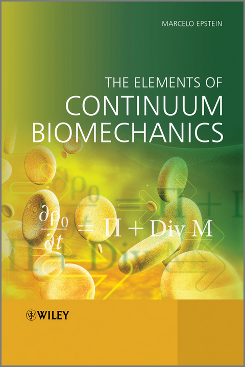 The Elements of Continuum Biomechanics - Marcelo Epstein