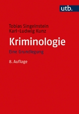 Kriminologie - Tobias Singelnstein, Karl-Ludwig Kunz