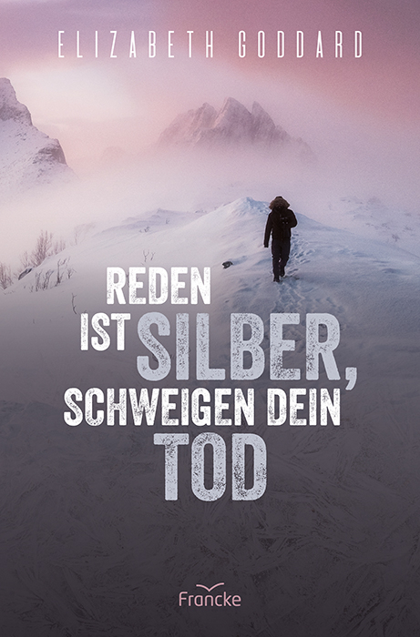 Reden ist Silber, Schweigen dein Tod - Elizabeth Goddard