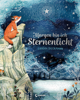 Morgen bin ich Sternenlicht - Sandra Dieckmann