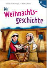 Die Weihnachtsgeschichte. Für dich! - Christiane Herrlinger