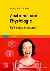 Anatomie und Physiologie - Jochen Schindelmeiser