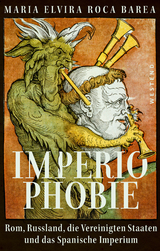 Imperiophobie - Maria Elvira Roca Barea