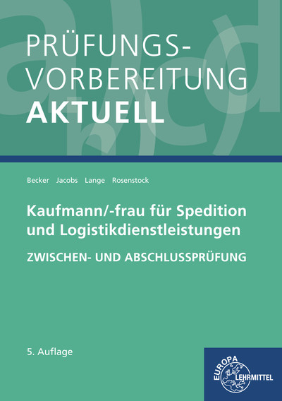 Prüfungsvorbereitung aktuell - Kaufmann/-frau für Spedition - Laura Becker, Kathrin Jacobs, Marcel Lange, Tanja Rosenstock