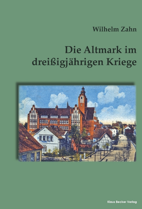 Die Altmark im dreißigjährigen Kriege - Wilhelm Zahn