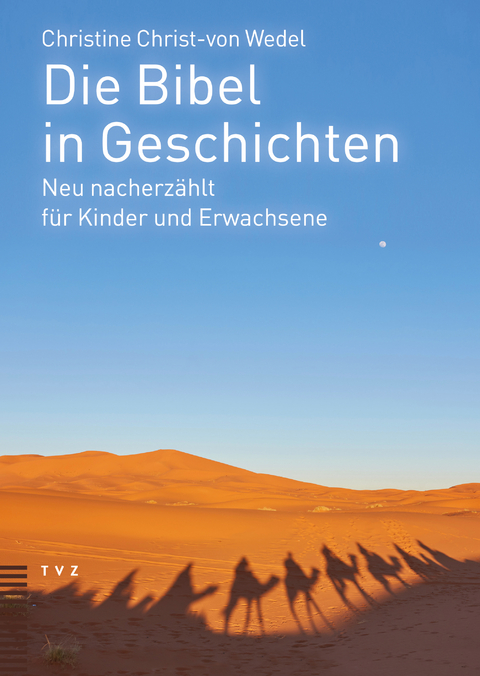 Die Bibel in Geschichten - Christine Christ-von Wedel