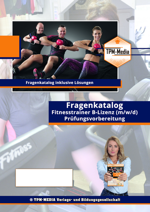 Fragenkatalog Fitnesstrainer B - Lizenz - Thomas Mueller