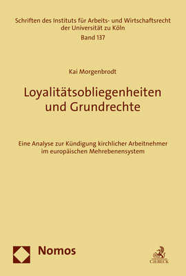 Loyalitätsobliegenheiten und Grundrechte - Kai Morgenbrodt