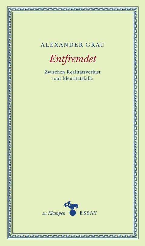 Entfremdet - Alexander Grau