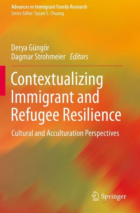 Contextualizing Immigrant and Refugee Resilience - 