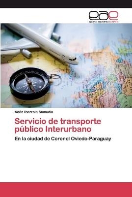 Servicio de transporte público Interurbano - Adán Ibarrola Samudio