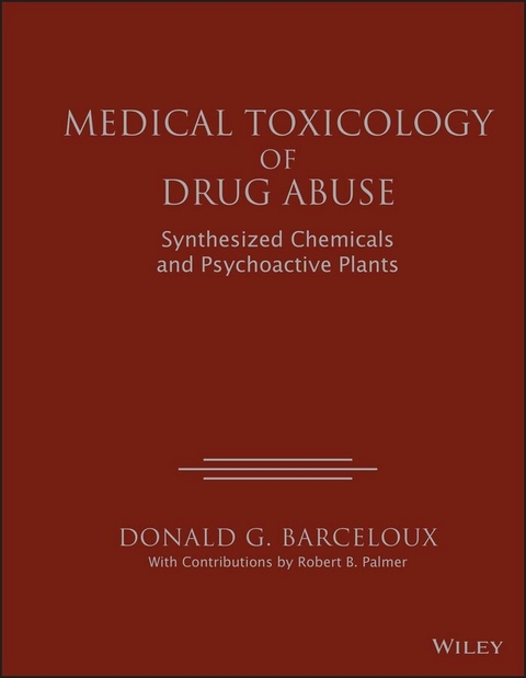 Medical Toxicology of Drug Abuse - Donald G. Barceloux