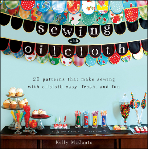 Sewing with Oilcloth - Kelly McCants