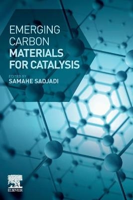 Emerging Carbon Materials for Catalysis - 