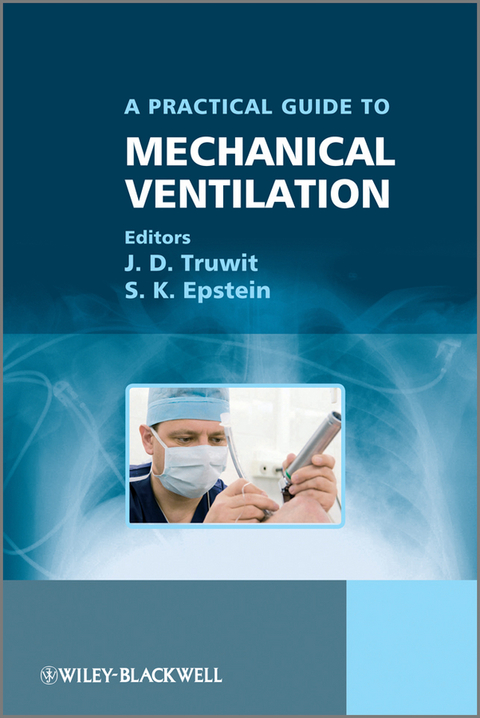 A Practical Guide to Mechanical Ventilation - 