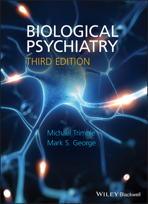 Biological Psychiatry - Michael R. Trimble, Mark George