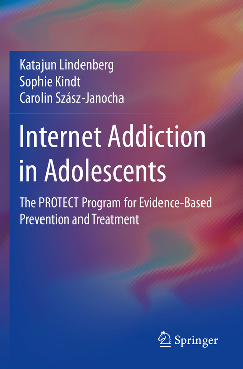 Internet Addiction in Adolescents - Katajun Lindenberg, Sophie Kindt, Carolin Szász-Janocha