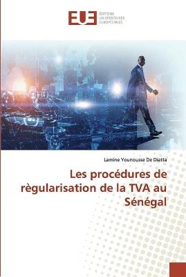 Les procédures de règularisation de la TVA au Sénégal - Lamine Younousse De Diatta