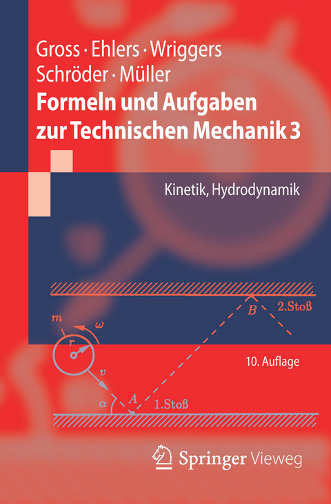 Formeln und Aufgaben zur Technischen Mechanik 3 - Dietmar Gross, Wolfgang Ehlers, Peter Wriggers, Jörg Schröder, Ralf Müller