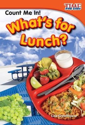 Count Me In! What's for Lunch? - Lisa Greathouse