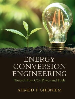 Energy Conversion Engineering - Ahmed F. Ghoniem